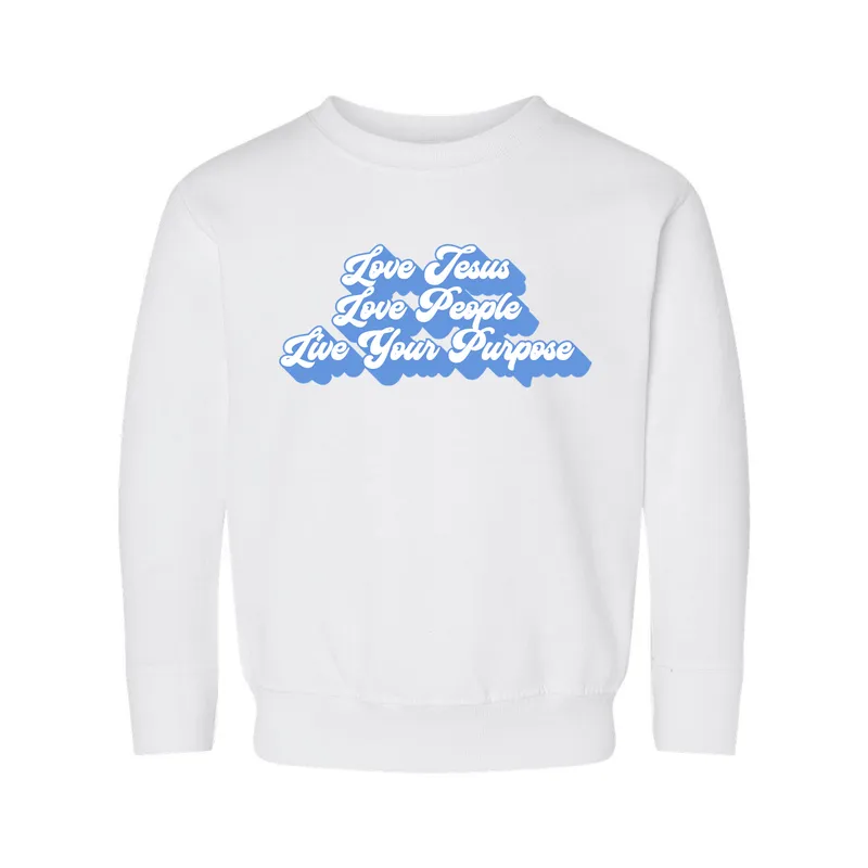 Love Jesus, Love People, Live Your Purpose Sweatshirt